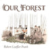 Our Forest by Robert Loeffler Frank, Nancy B. Frank