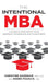 The Intentional MBA: A Guide to Maximizing Your Decision, Experience and Investment by Christine Dagenais, Renée Francis