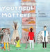 Youthful Matters by Johanne Arsenault