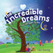 The Incredible Dreams: Your Light Guides the Way by Lili Young