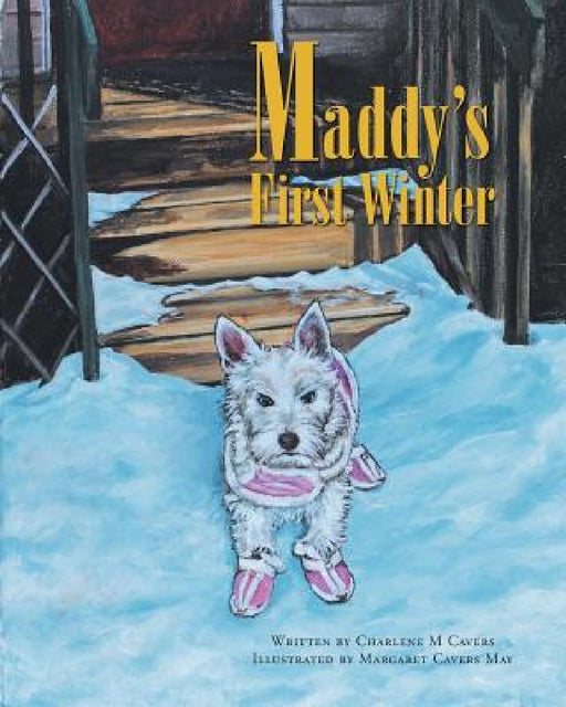 Maddy's First Winter by Charlene M. Cavers, Margaret Cavers May