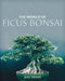 The World of Ficus Bonsai by Jerry Meislik