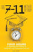 The 7-11 Method of Study: Four Hours to Mastering Your Exams to Achieve Academic and Professional Success by Hin H. Leong