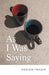As I Was Saying by Marion F. Frazer
