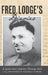 Fred Lodge's Diaries: A Quiet Man's Journey Through Hell by L/Cpl Frederick Thomas Lodge
