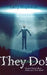 They Do!: Second Story: What would you have done? by Larry Hopewell