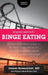 Integrative Medicine for Binge Eating: A Comprehensive Guide to the New Hope Model for the Elimination of Binge Eating and Food Cravings by James Greenblatt