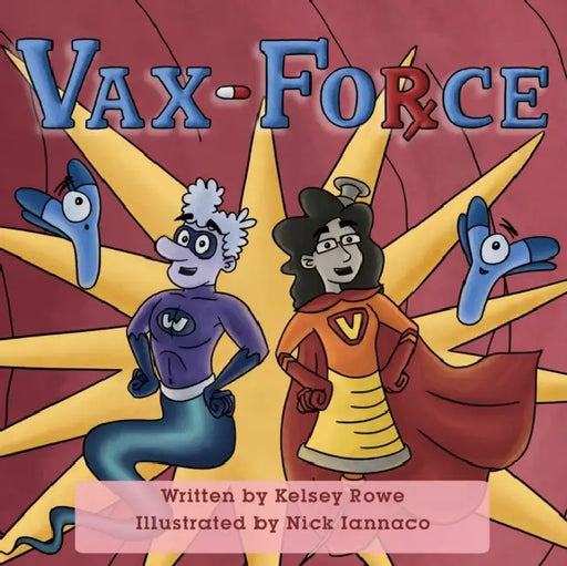 Vax-Force by Kelsey Rowe, Nick Iannaco