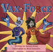 Vax-Force by Kelsey Rowe, Nick Iannaco