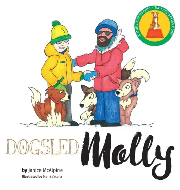 Dogsled Molly by Janice McAlpine, Merri Vacura