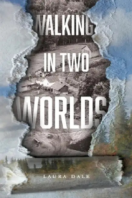 Walking in Two Worlds by Laura Dale