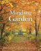 Minding The Garden: Lilactree Farm by Brian Bixley