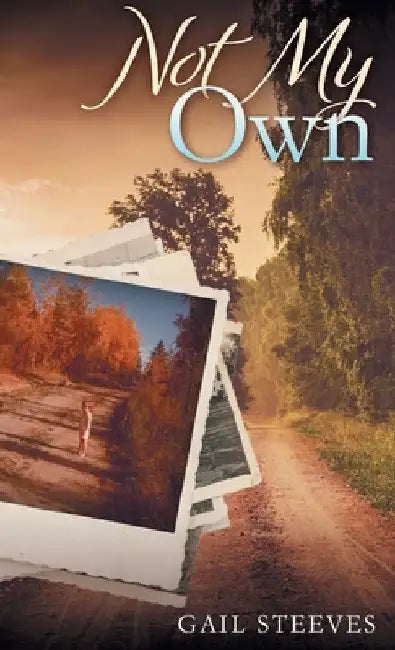 Not My Own by Gail Steeves