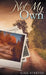 Not My Own by Gail Steeves