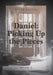 Daniel: Picking Up the Pieces by Peter Pactor