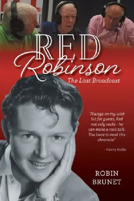 Red Robinson: The Last Broadcast by Robin Brunet
