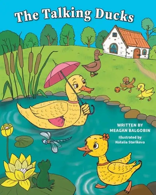 The Talking Ducks by Meagan Balgobin
