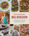 Rose Reisman's Meal Revolution: Recipes Inspired by Canada's New Food Guide by Rose Reisman