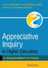 Appreciative Inquiry in Higher Education: A Transformative Force by Jeanie Cockell
