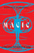 Magic: A Practical Philosophy of Being by Gianluca Schrankel