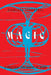 Magic: A Practical Philosophy of Being by Gianluca Schrankel