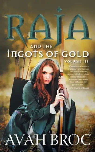 Raja and the Ingots of Gold by Avah Broc
