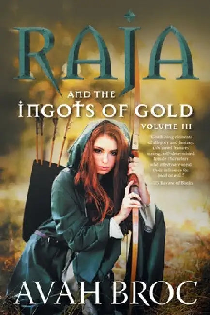 Raja and the Ingots of Gold by Avah Broc