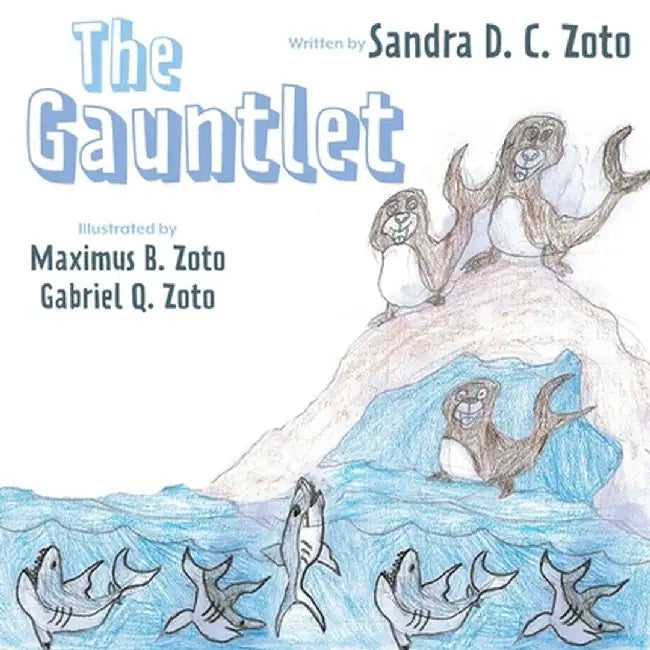 The Gauntlet by Sandra D. C. Zoto