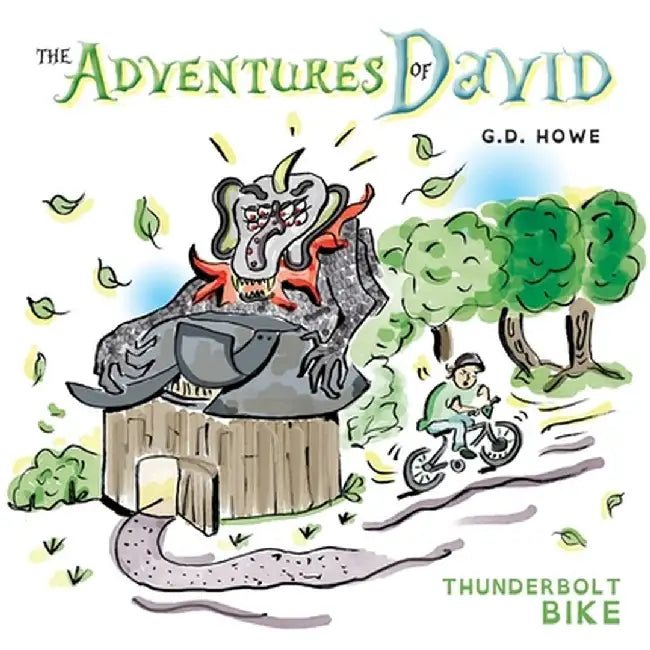 The Adventures of David: Thunderbolt Bike by G. D. Howe