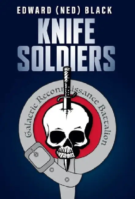 Knife Soldiers by Edward (Ned) Black