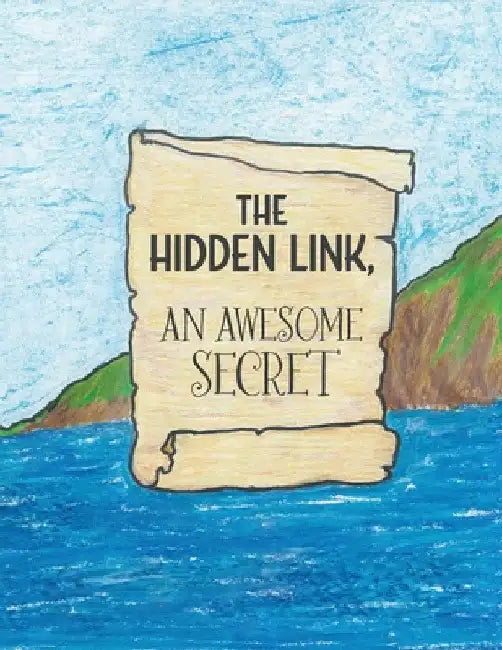 The Hidden Link, An Awesome Secret: God's Wisdom and Lucifer's Counterfeit in Genesis by Coleen McAvoy