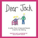 Dear Jack: A Letter From A Special Needs Child To Her Sibling by Julie Leavitt Wolfe