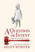 A Question of Intent: Child Abuse and the Justice System by Helen Webster