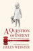 A Question of Intent: Child Abuse and the Justice System by Helen Webster