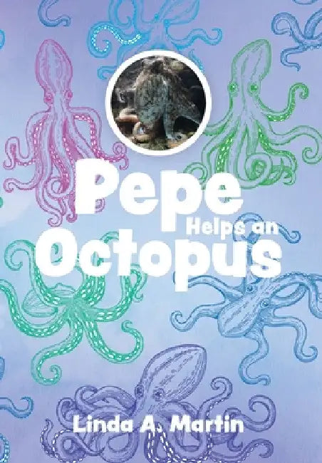 Pepe Helps an Octopus by Linda A. Martin