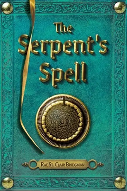 The Serpent's Spell by Rae St Clair Bridgman