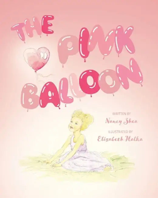 The Pink Balloon by Nancy Shea
