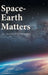 Space-Earth Matters by Surendra Parashar