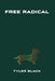 Free Radical by Tyler Black