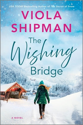 The Christmas Bridge by Viola Shipman