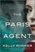 The Paris Agent by Kelly Rimmer