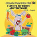 I Love to Eat Fruits and Vegetables: Japanese English Bilingual Edition by Shelley Admont, S. a. Publishing