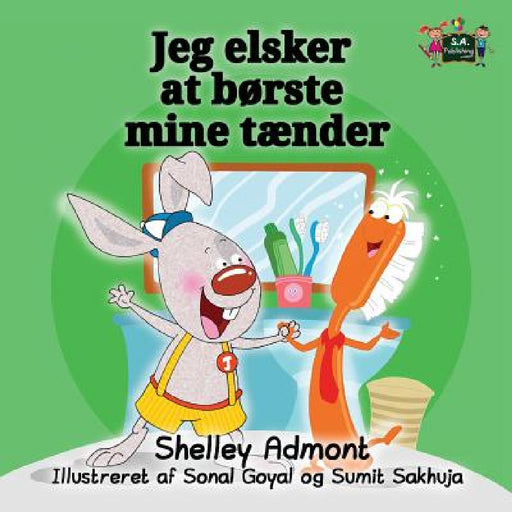 I Love to Brush My Teeth: Danish Edition by Shelley Admont, Kidkiddos Books