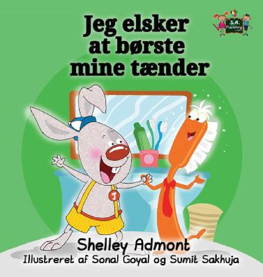 I Love to Brush My Teeth: Danish Edition by Shelley Admont, Kidkiddos Books