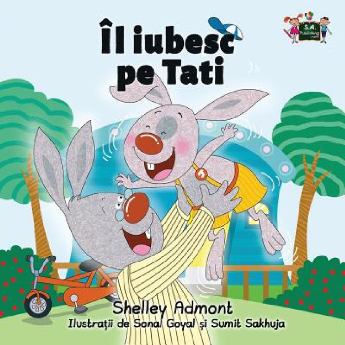 I Love My Dad: Romanian Edition by Shelley Admont, Kidkiddos Books