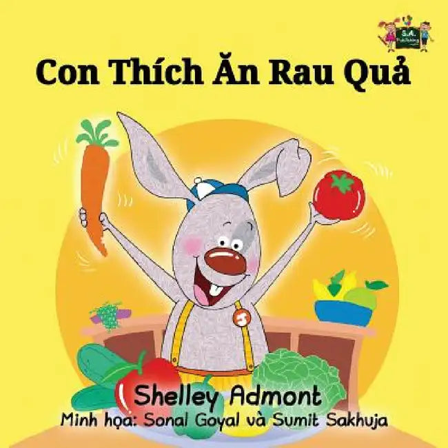 I Love to Eat Fruits and Vegetables: Vietnamese Edition by Shelley Admont, Kidkiddos Books