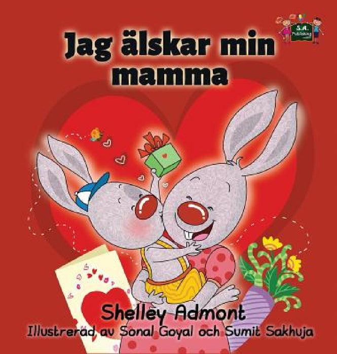 I Love My Mom: Swedish Edition by Shelley Admont, Kidkiddos Books