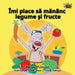 I Love to Eat Fruits and Vegetables: Romanian Edition by Shelley Admont, Kidkiddos Books