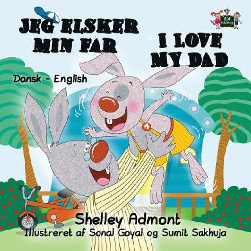 I Love My Dad: Danish English Bilingual Edition by Shelley Admont, Kidkiddos Books