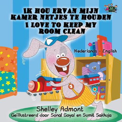 Ik hou ervan mijn kamer netjes te houden - I Love to Keep My Room Clean: Dutch English Bilingual Edition by Shelley Admont, Kidkiddos Books